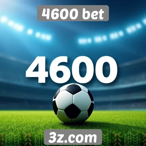 Popularidade do 4600 bet entre apostadores brasileiros